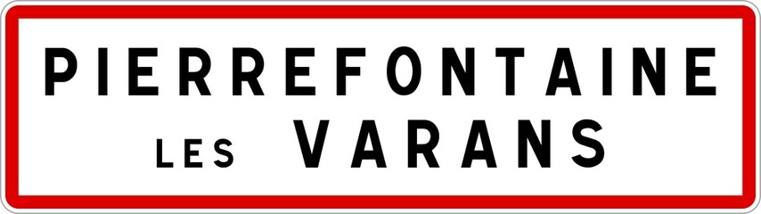 Panneau entrée ville agglomération Pierrefontaine-les-Varans / Town entrance sign Pierrefontaine-les-Varans