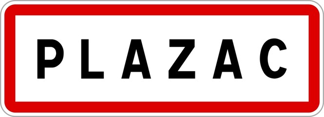 Panneau entrée ville agglomération Plazac / Town entrance sign Plazac