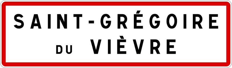 Panneau entrée ville agglomération Saint-Grégoire-du-Vièvre / Town entrance sign Saint-Grégoire-du-Vièvre