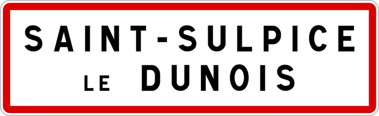 Panneau entrée ville agglomération Saint-Sulpice-le-Dunois / Town entrance sign Saint-Sulpice-le-Dunois