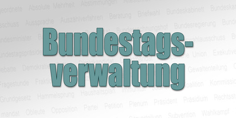 Politischer Begriff - Bundestagsverwaltung