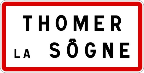 Panneau entrée ville agglomération Thomer-la-Sôgne / Town entrance sign Thomer-la-Sôgne
