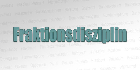 Fototapeta premium Politischer Begriff - Fraktionsdisziplin
