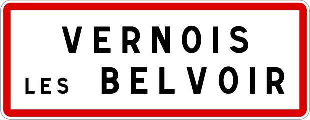 Panneau entrée ville agglomération Vernois-lès-Belvoir / Town entrance sign Vernois-lès-Belvoir