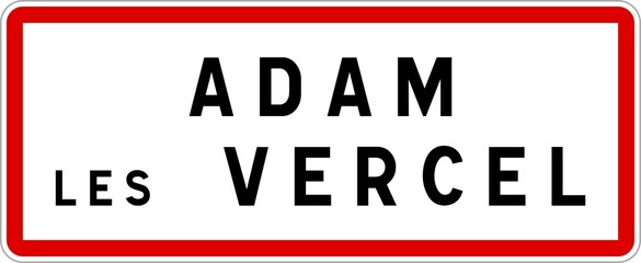 Panneau entrée ville agglomération Adam-lès-Vercel / Town entrance sign Adam-lès-Vercel