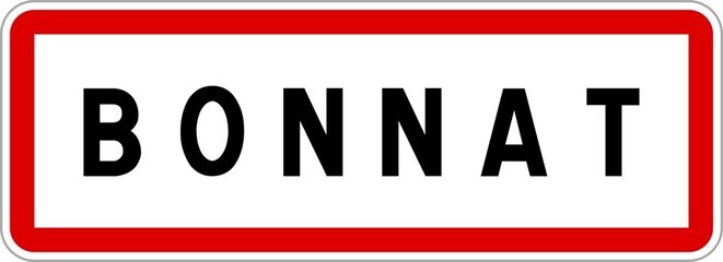 Obraz premium Panneau entrée ville agglomération Bonnat / Town entrance sign Bonnat