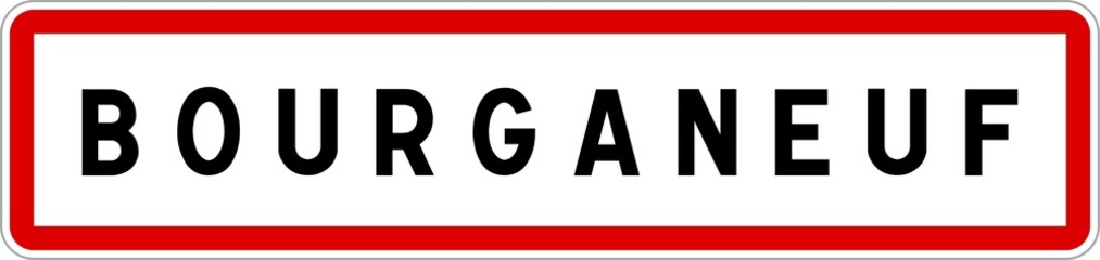 Panneau entrée ville agglomération Bourganeuf / Town entrance sign Bourganeuf