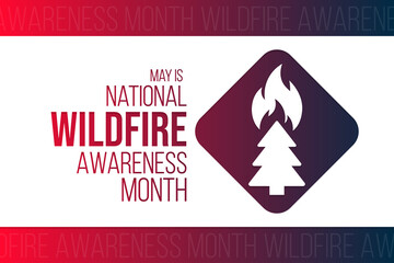 May is National Wildfire Awareness Month. Vector illustration. Holiday poster.
