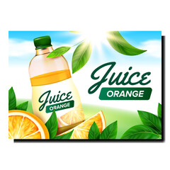 Orange Juice Drink Creative Promo Banner Vector. Orange Juice Blank Bottle, Fresh Natural Fruit Citrus And Plant Green Leaves On Advertising Poster. Style Concept Template Illustration
