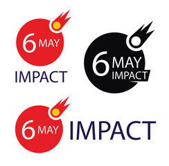 Impact of Meteorite on May 6, emblems for disaster news illustration isolated on white background in different design and black and white color.