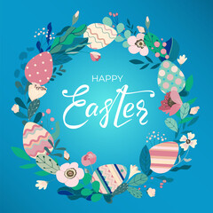 Happy Easter round frame with hand drawn lettering text and colorful eggs, leaves and flowers on bright blue background. Beautiful floral cute card for festive invitation, design. Vector illustration.