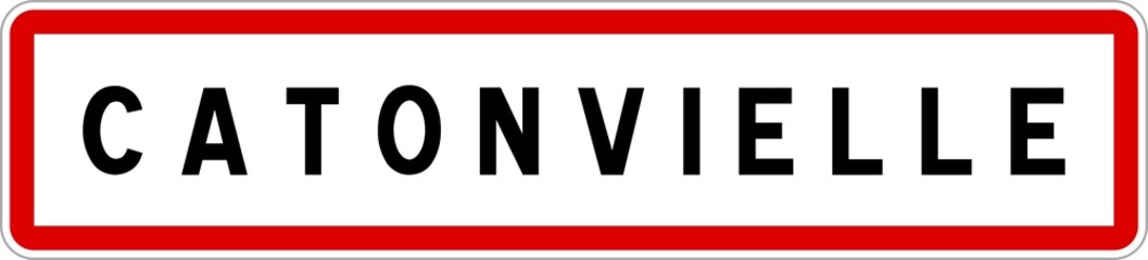 Panneau entrée ville agglomération Catonvielle / Town entrance sign Catonvielle