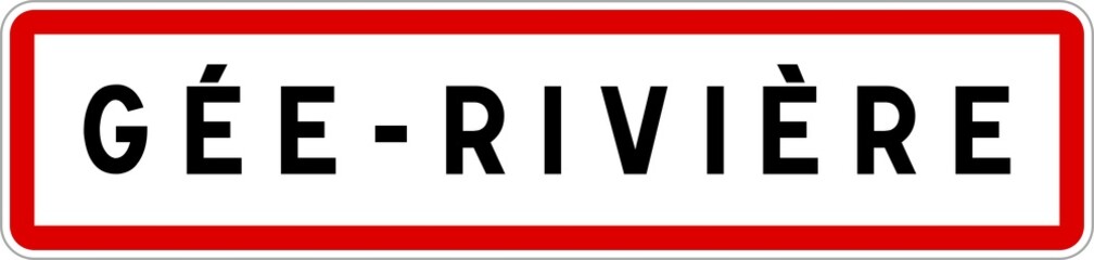 Panneau entrée ville agglomération Gée-Rivière / Town entrance sign Gée-Rivière