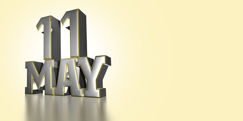 MAY 11 st. Day 11 of May month stainless steel gold rim 3D illustration on light cream color background with clipping path.Empty space for text.