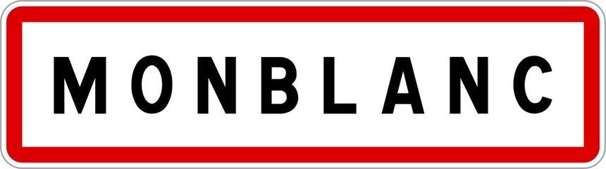 Panneau entrée ville agglomération Monblanc / Town entrance sign Monblanc