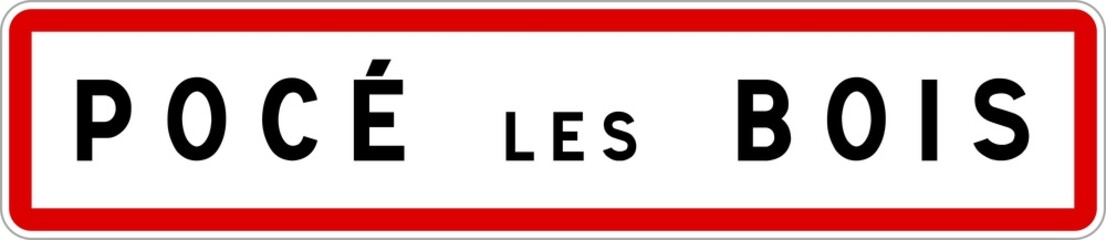 Panneau entrée ville agglomération Pocé-les-Bois / Town entrance sign Pocé-les-Bois