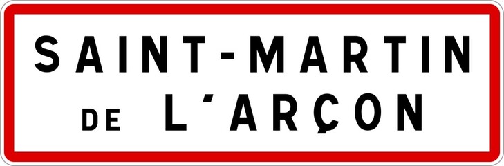 Panneau entrée ville agglomération Saint-Martin-de-l'Arçon / Town entrance sign Saint-Martin-de-l'Arçon