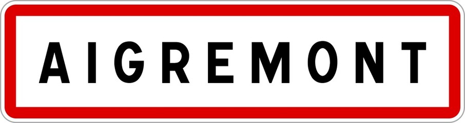 Fototapeta premium Panneau entrée ville agglomération Aigremont / Town entrance sign Aigremont