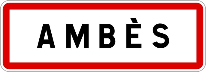 Panneau entrée ville agglomération Ambès / Town entrance sign Ambès