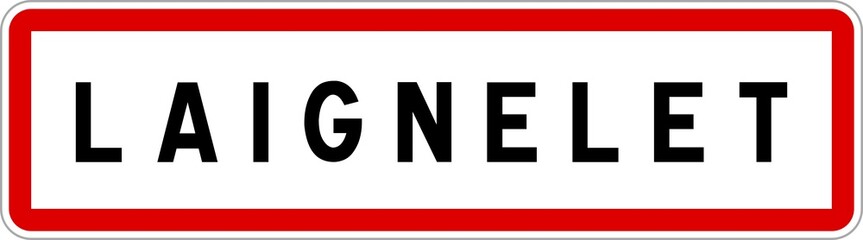 Panneau entrée ville agglomération Laignelet / Town entrance sign Laignelet