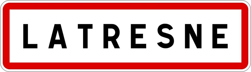 Panneau entrée ville agglomération Latresne / Town entrance sign Latresne