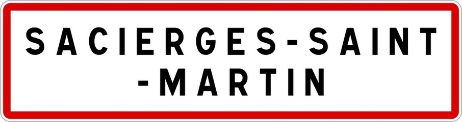 Panneau entrée ville agglomération Sacierges-Saint-Martin / Town entrance sign Sacierges-Saint-Martin