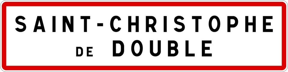 Panneau entrée ville agglomération Saint-Christophe-de-Double / Town entrance sign Saint-Christophe-de-Double
