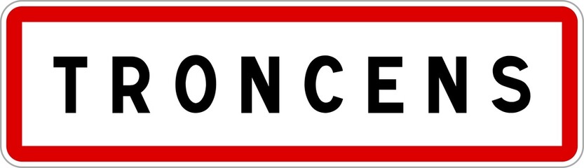 Panneau entrée ville agglomération Troncens / Town entrance sign Troncens