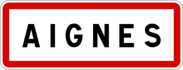 Panneau entrée ville agglomération Aignes / Town entrance sign Aignes
