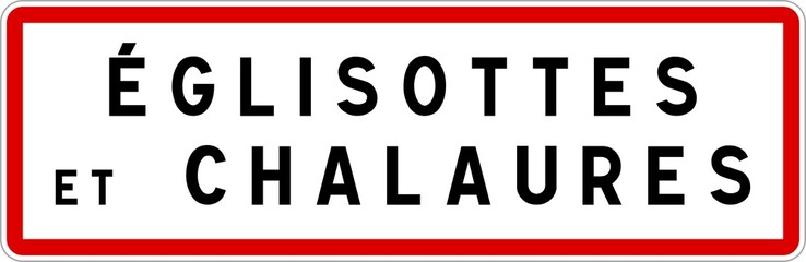 Panneau entrée ville agglomération Églisottes-et-Chalaures / Town entrance sign Églisottes-et-Chalaures