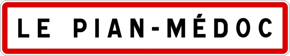 Panneau entrée ville agglomération Le Pian-Médoc / Town entrance sign Le Pian-Médoc