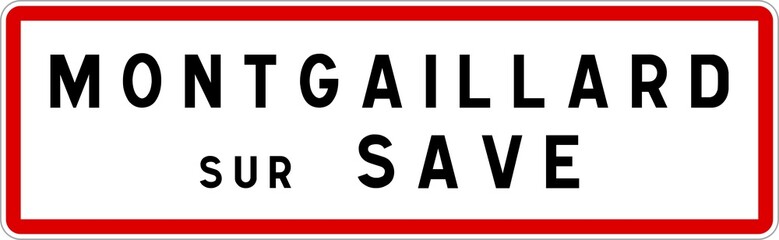 Panneau entrée ville agglomération Montgaillard-sur-Save / Town entrance sign Montgaillard-sur-Save