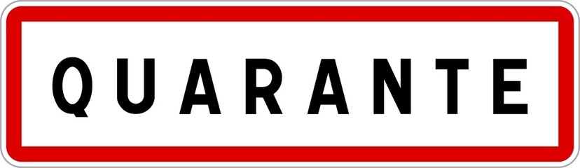 Panneau entrée ville agglomération Quarante / Town entrance sign Quarante