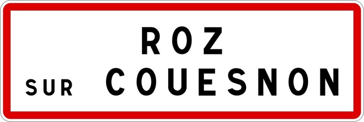 Panneau entr&eacute;e ville agglom&eacute;ration Roz-sur-Couesnon / Town entrance sign Roz-sur-Couesnon