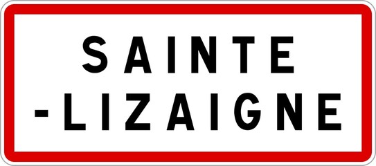 Panneau entrée ville agglomération Sainte-Lizaigne / Town entrance sign Sainte-Lizaigne