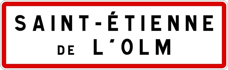 Panneau entrée ville agglomération Saint-Étienne-de-l'Olm / Town entrance sign Saint-Étienne-de-l'Olm