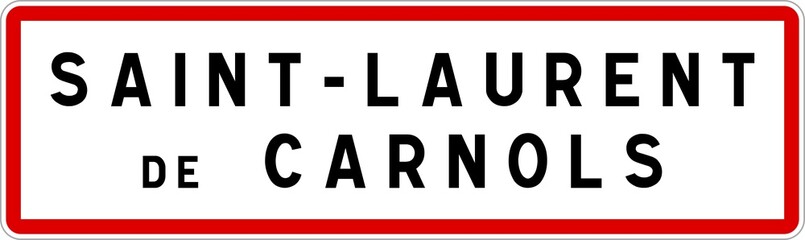 Panneau entrée ville agglomération Saint-Laurent-de-Carnols / Town entrance sign Saint-Laurent-de-Carnols
