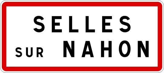 Panneau entrée ville agglomération Selles-sur-Nahon / Town entrance sign Selles-sur-Nahon