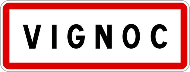 Panneau entrée ville agglomération Vignoc / Town entrance sign Vignoc