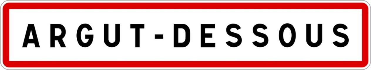 Panneau entrée ville agglomération Argut-Dessous / Town entrance sign Argut-Dessous
