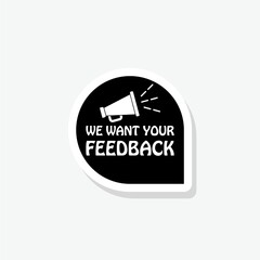 We want your feedback symbol sticker