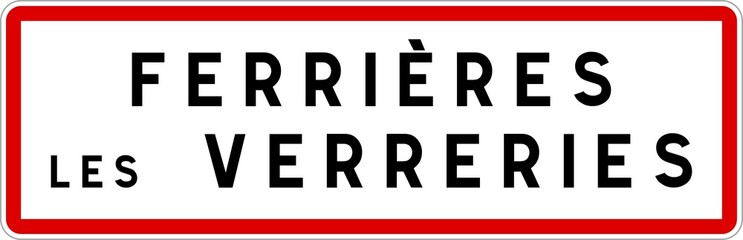 Panneau entrée ville agglomération Ferrières-les-Verreries / Town entrance sign Ferrières-les-Verreries