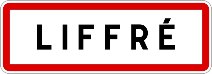 Panneau entrée ville agglomération Liffré / Town entrance sign Liffré
