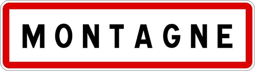 Panneau entrée ville agglomération Montagne / Town entrance sign Montagne