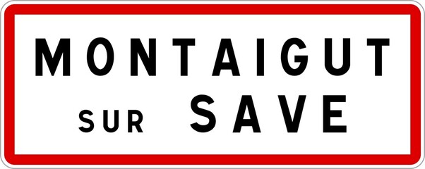 Panneau entrée ville agglomération Montaigut-sur-Save / Town entrance sign Montaigut-sur-Save
