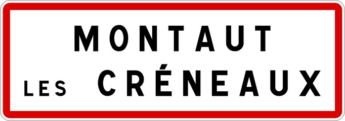 Panneau entrée ville agglomération Montaut-les-Créneaux / Town entrance sign Montaut-les-Créneaux