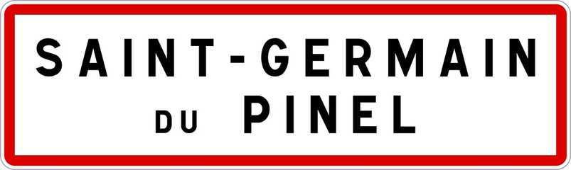 Panneau entrée ville agglomération Saint-Germain-du-Pinel / Town entrance sign Saint-Germain-du-Pinel