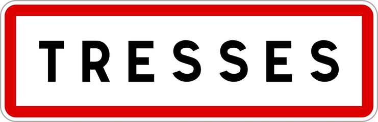Panneau entr&eacute;e ville agglom&eacute;ration Tresses / Town entrance sign Tresses