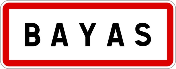 Panneau entrée ville agglomération Bayas / Town entrance sign Bayas