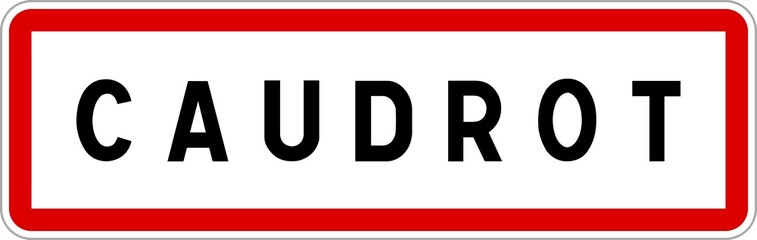 Panneau entrée ville agglomération Caudrot / Town entrance sign Caudrot
